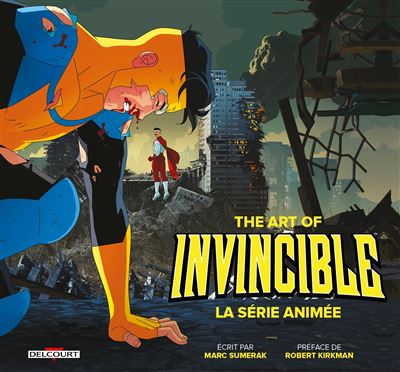 Invincible - The Art Of Invincible - La Série Animé