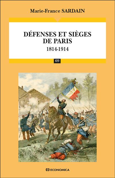 Défenses et sièges de Paris : 1814-1914 - Marie-France Sardain - broché