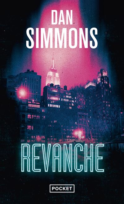 Une Enquête de Joe Kurtz - tome 2 Revanche - Dan Simmons - Pocket - Poche - Roman - Pocket