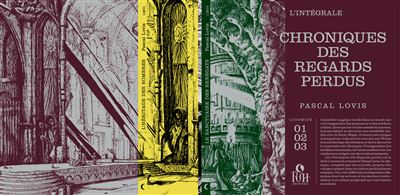 Chroniques des Regards perdus : L'intégrale - Pascal Lovis - PVH éditions - broché - Roman - Pvh Éditions