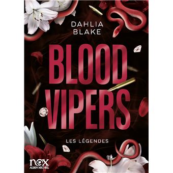 Les Légendes - Les Légendes - tome 2 - Blood Vipers - Dahlia Blake - broché - Achat Livre ou ebook | fnac