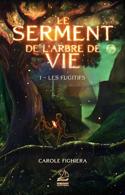 Le Serment de l'arbre de vie - T1 Les Fugitifs - Carole Fighiera - broché