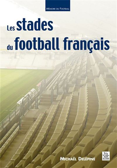 Stades du football français (Les) - 1