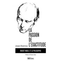 La Passion de l'exactitude - Robert Musil et la philosophie