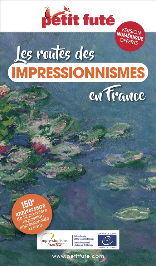 Les routes des Impressionnismes en France  2024 Petit Futé - Dominique Auzias - broché
