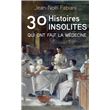30 histoires insolites qui ont fait la médecine
