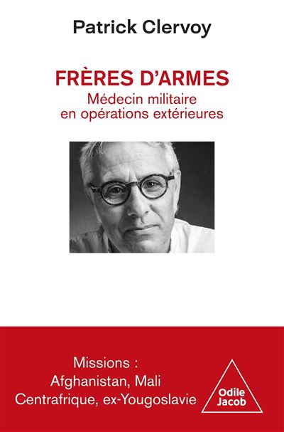 Frères d'armes: Médecin militaire en opérations extérieures - Patrick Clervoy (2024)