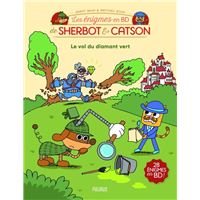 LES ENIGMES DE SHERBOT ET CATSON:LE VOL DU DIAMANT VERT