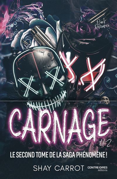 Carnage - Tome 2 - Shay K. Carrot - Contre-Dires - broché - Roman