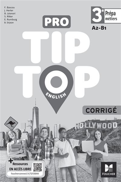 PRO TIP TOP English - ANGLAIS 3e Prépa-Métiers - Ed. 2023 - Corrigé - Fanny Bascou - Foucher - broché - Scolaire / Universitaire
