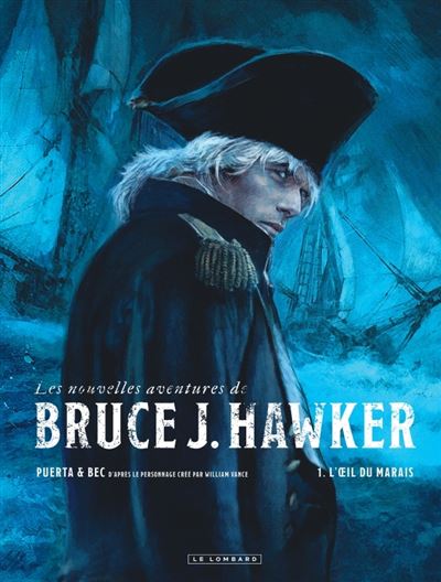 Les Nouvelles Aventures de Bruce J.Hawker - Tome 01 - L'œil du marais (2024)