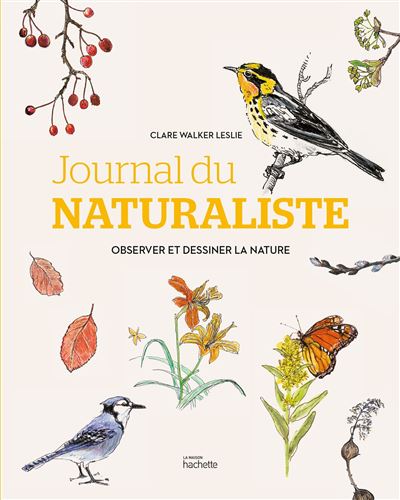 Journal du naturaliste Observer et dessiner la nature - Clar