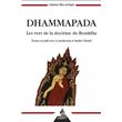 Dhammapada - Les verseets de la Doctrine du Bouddha