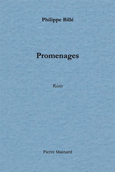Pierre Mainard Promenages - Philippe Billé - Broché