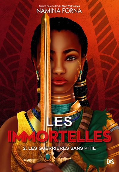 Les Immortelles (broché) - Tome 02 Les Guerrières sans pitié - Namina Forna - broché