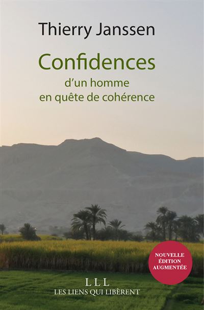Confidences D'un homme en quête de cohérence - Thierry Janssen - Les Liens Qui Liberent - broché - Essai