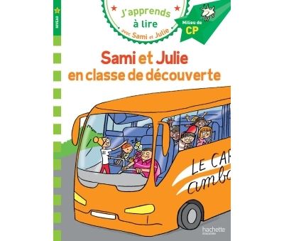 Sami et Julie CP Niveau 2 Sami et Julie en classe de d&eacute;couverte 