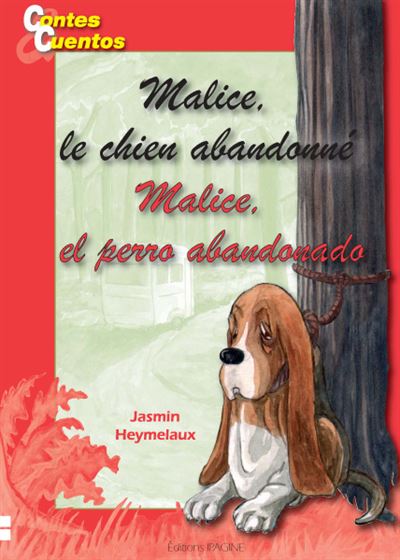 Malice le chien abandonné/ Malice el perro abandonado