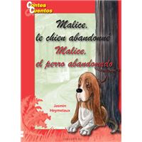 Malice le chien abandonné/ Malice el perro abandonado