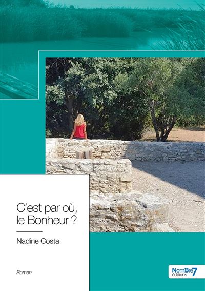 C'est par où le Bonheur ? - Nadine Costa - broché