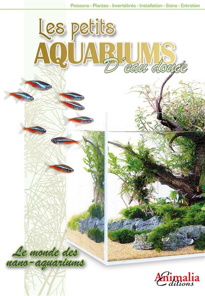 Les petits aquariums d'eau douce - le monde des nano-aquariums...