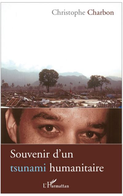 Souvenir d'un tsunami humanitaire - Christophe Charbon