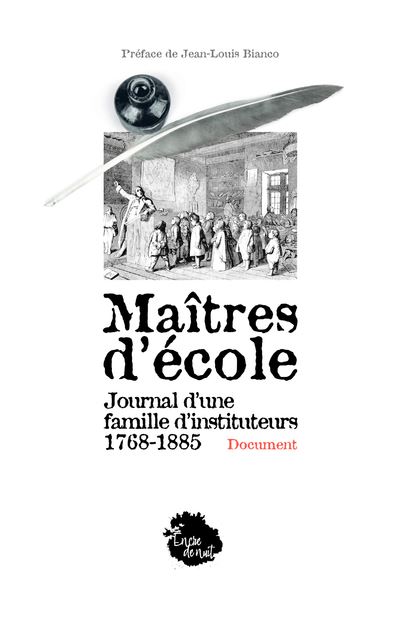 Maîtres d'école - Journal d'une famille d'instituteurs 1768-1885 - Pierre Maréchal - broché