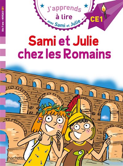 Sami et Julie CE1 Sami et Julie chez les Romains