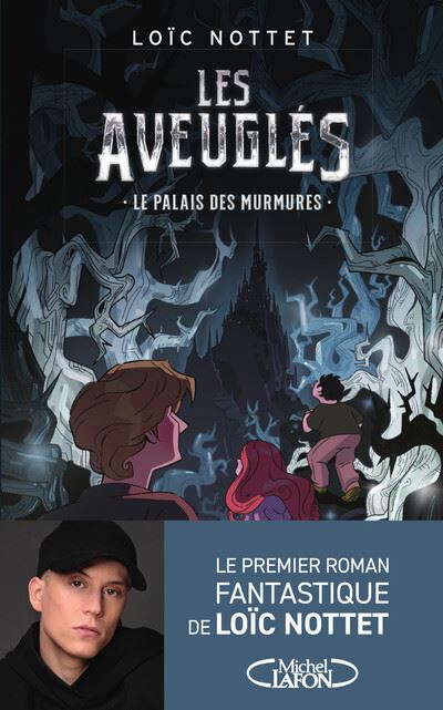 Les Aveuglés - Tome 1 Le palais des murmures - Loïc Nottet - broché