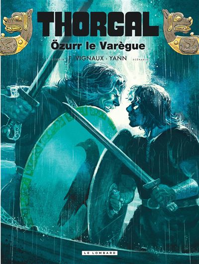 Thorgal - Tome 42 - Özurr le Varègue -  Yann - cartonné