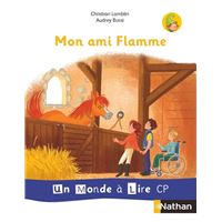 Un monde à lire - série blanche - Album 3 CP Mon amie Flamme 2019