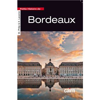 Petite histoire de Bordeaux - 1