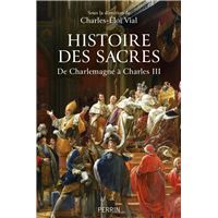 Histoire des sacres - De Charlemagne à Charles III