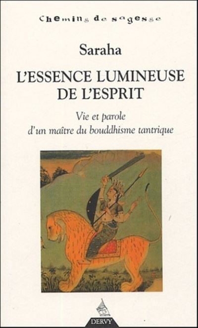 L'Essence lumineuse de l'esprit Vie et paroles d'un maître du bouddhisme tantrique - Collectif - Dervy-Livres - broché - Anthologie