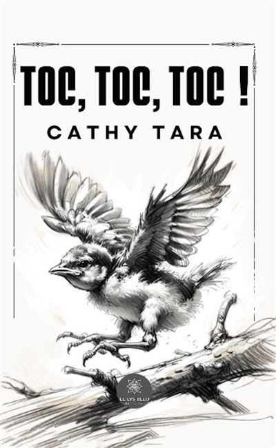 Toc, toc, toc ! - Cathy Tara - Le Lys Bleu - broché - Témoignage