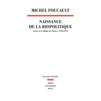La Naissance de la biopolitique. Cours au Collège de France (1978-1979)