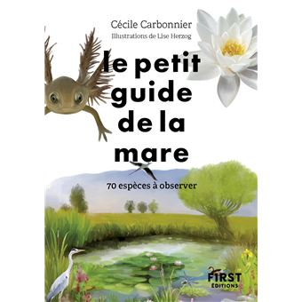 Le Petit Guide de la mare - 70 espèces à observer - 1