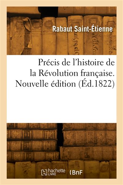 Antoine Rabaut Précis de l'histoire de la Révolution française. Nouvelle édition ...