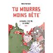 Tu mourras moins bête - Tome 1 - La science c'est pas du cinéma!