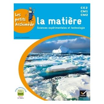 Les petits Archimède Cycle 3 - La matière - Manuel de l'élève - 1