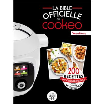 La bible officielle du cookeo 200 recettes incontournables pour cuisiner au  quotidien - relié - Séverine Augé, Pauline Dubois-Platet - Achat Livre