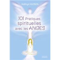 101 pratiques spirituelles avec les anges