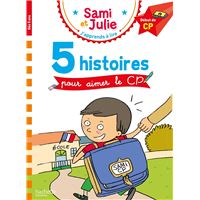 Sami Et Julie -  : Sami et Julie Début de CP - 5 histoires pour aimer le CP