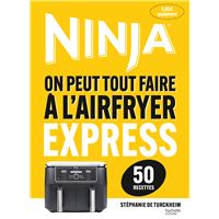 Airfryer Ninja - Recettes Express (50 recettes)