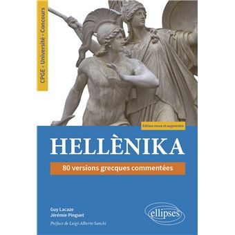 Hellènika. 80 versions grecques commentées. Édition revue et augmentée