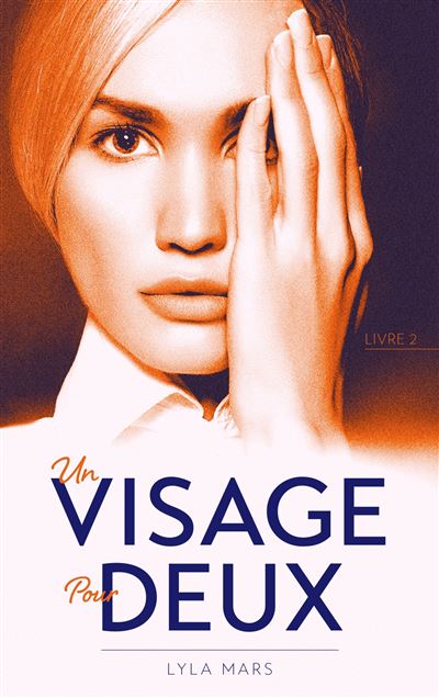 Un visage pour deux - Tome 2 - Lyla Mars - broché