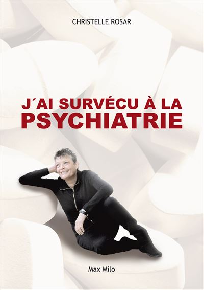 J'ai survécu à la psychiatrie -  Christelle Rosar - broché