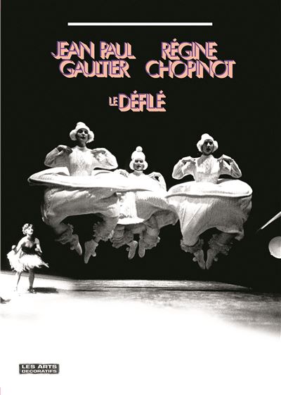 Jean-Paul Gaultier / Régine Chopinot Le défilé - broché - Olivier