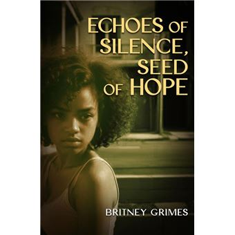 ECHOES OF SILENCE, SEEDS OF HOPE - 1