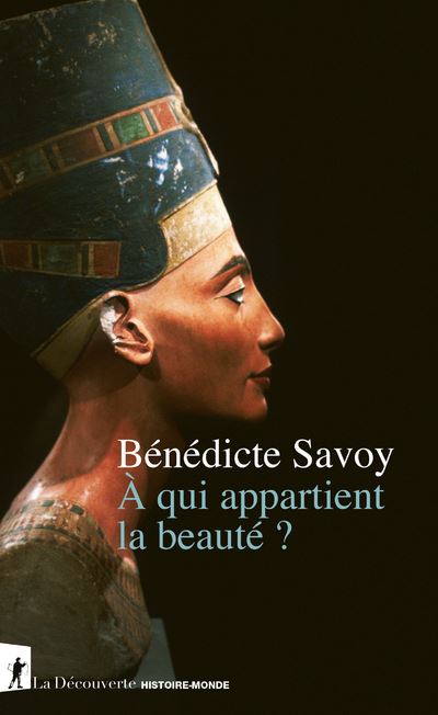 À qui appartient la beauté ? - Bénédicte Savoy (2024)